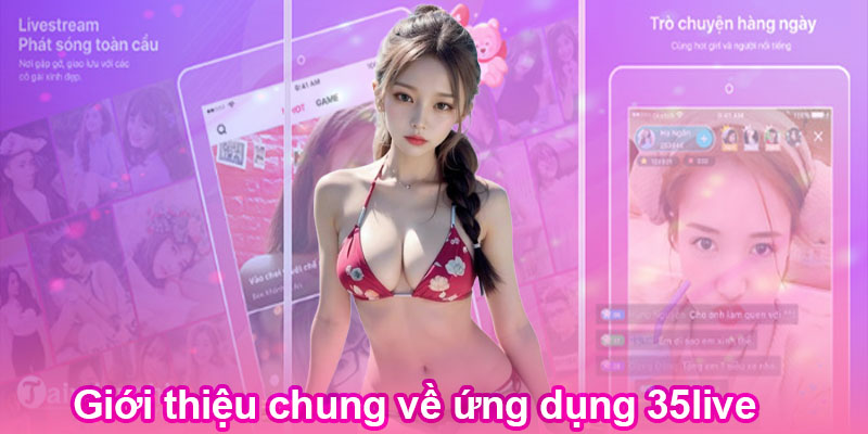 Giới thiệu chung về ứng dụng 35live